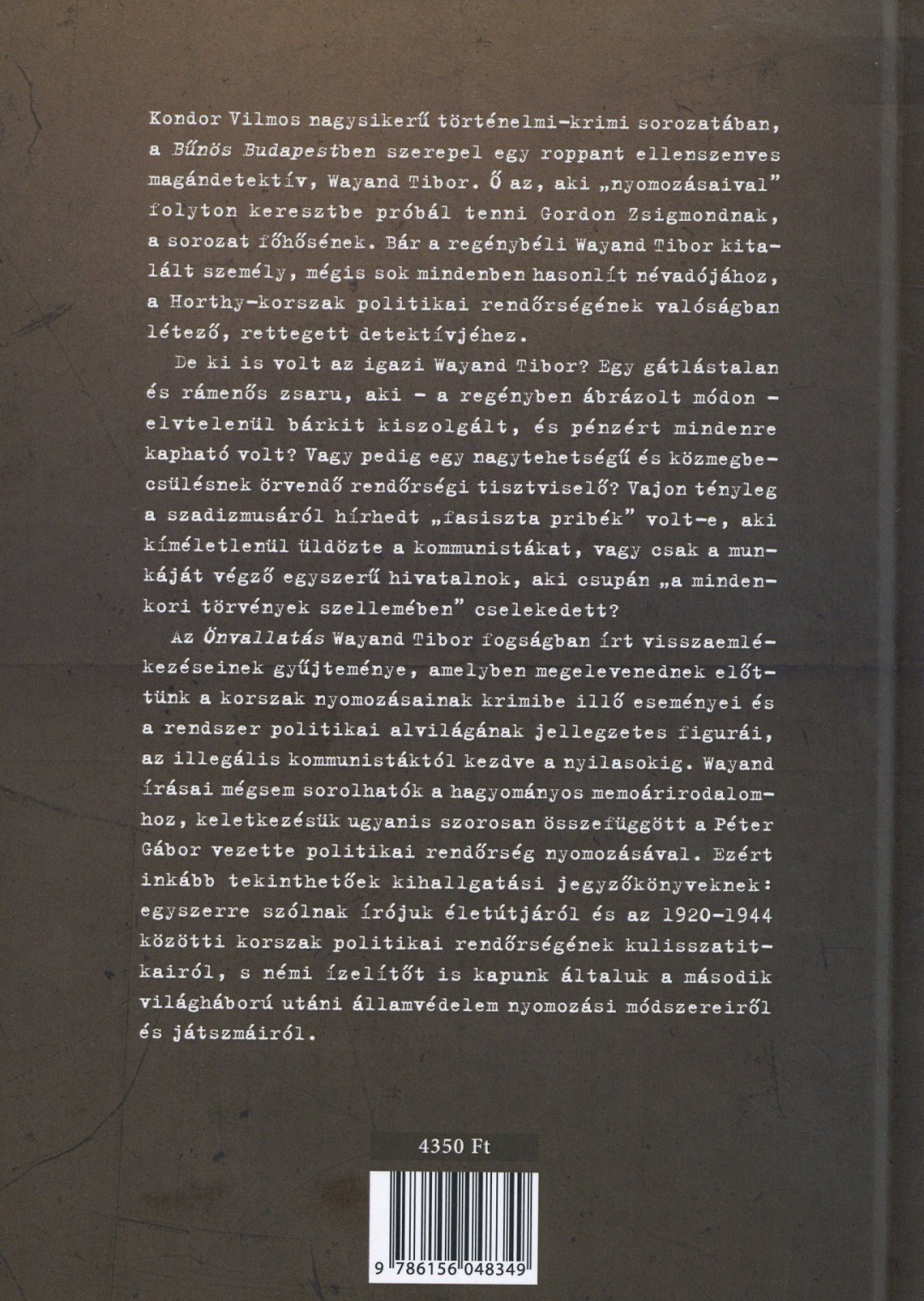 Önvallatás - Wayand Tibor fogságban írt visszaemlékezései 1945-1946 hátlapja